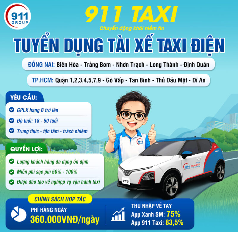 Tuyển Dụng Tài Xế Taxi Điện Đồng Nai – TP.HCM Thu Nhập Hấp Dẫn Cùng 911 Taxi