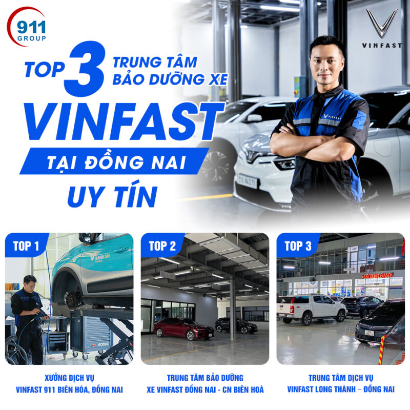 Top 3 Trung Tâm Bảo Dưỡng Xe VinFast Tại Đồng Nai Uy Tín, Chuyên Nghiệp